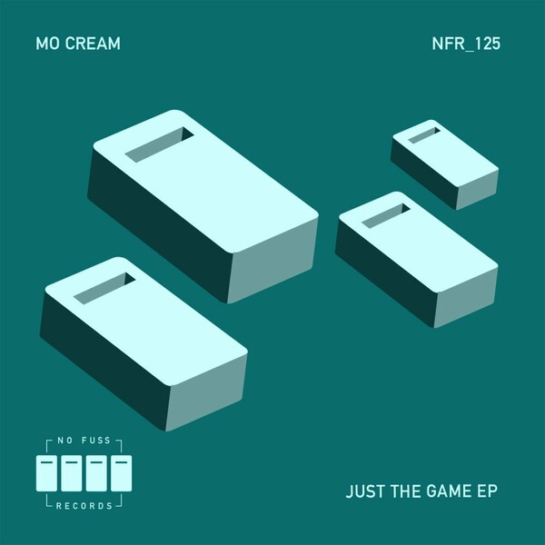 Mo'Cream - Just The Game EP / No Fuss Records