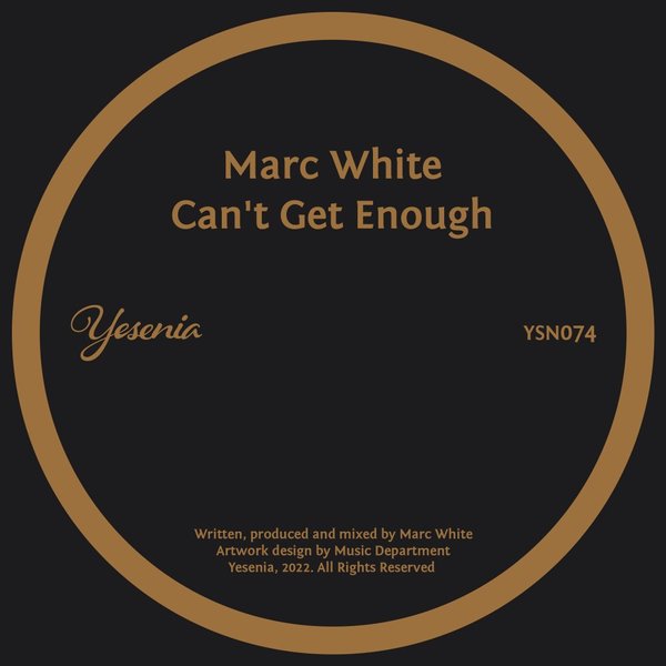 Marc White - Can't Get Enough / Yesenia