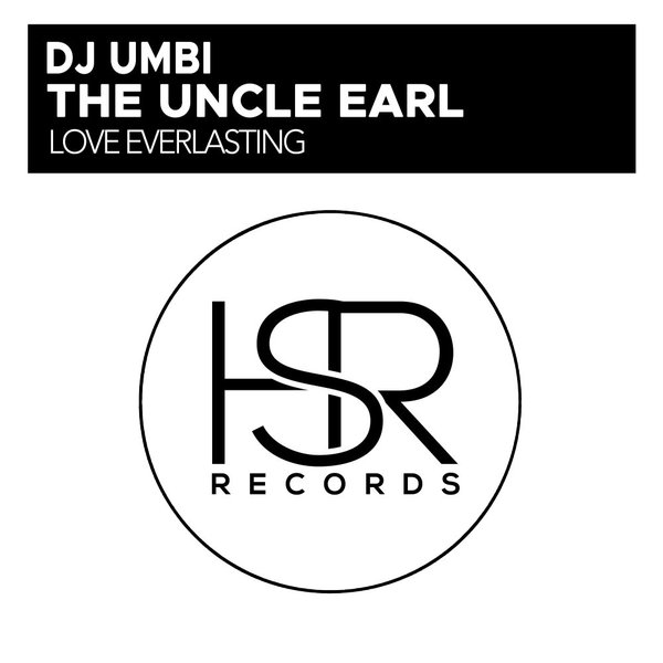 DJ Umbi, The Uncle Earl - Love Everlasting / HSR Records