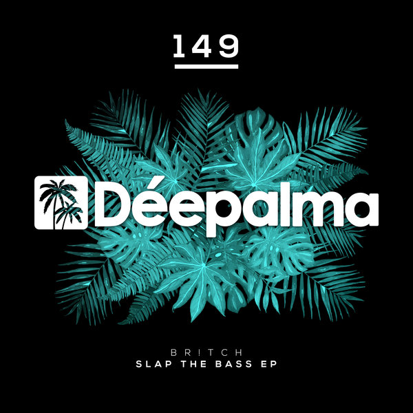 Br!tch - Slap The Bass EP / Deepalma