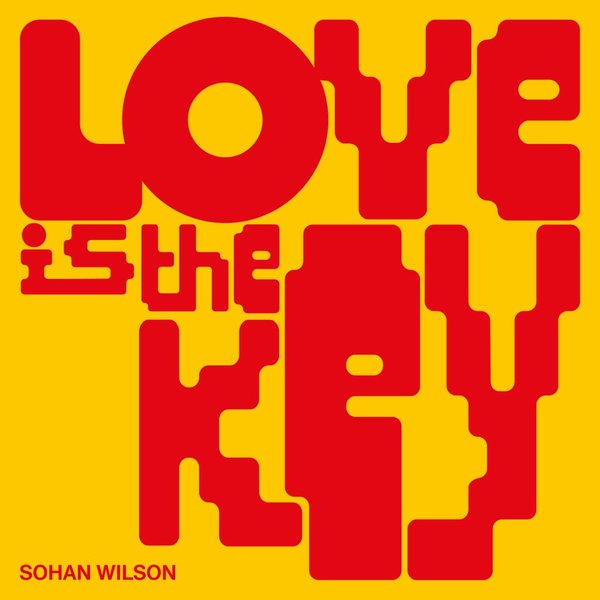 Sohan Wilson - Love is the key / Visions Recordings