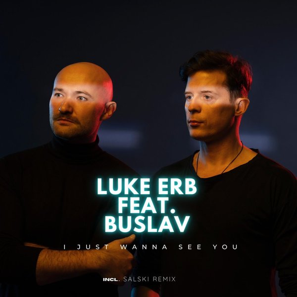 Luke Erb - I Just Wanna See You / Time2Fly Records