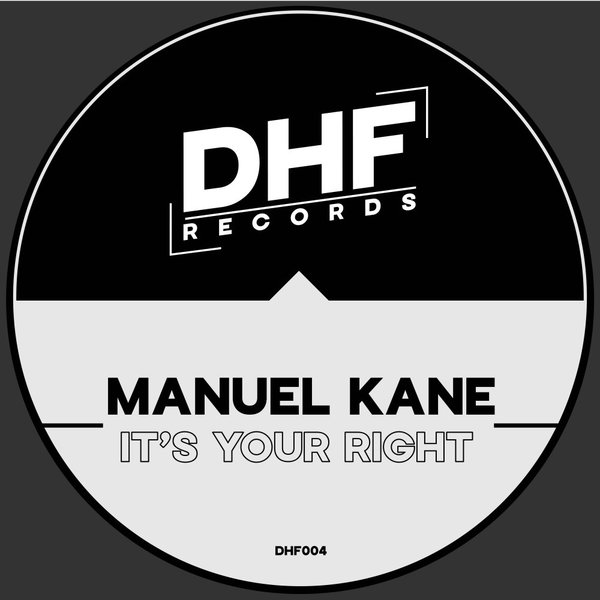 Manuel Kane - It's Your Right / DHF Records