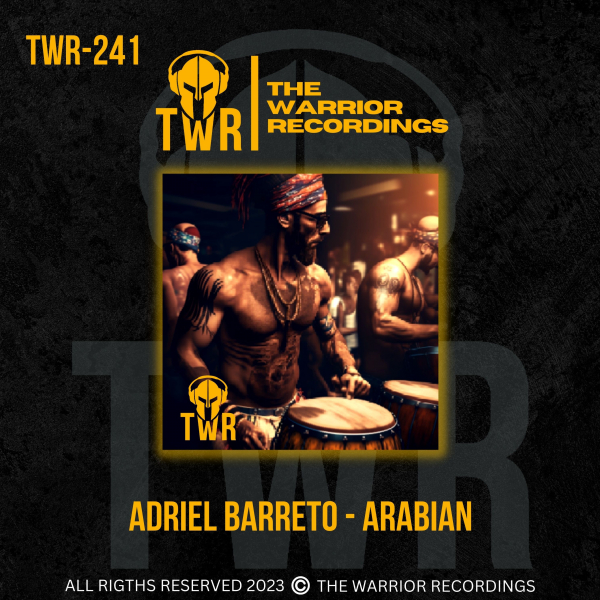 Adriel Barreto - Arabian / The Warrior Recordings