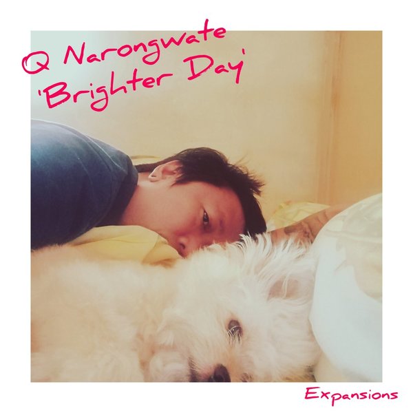 Q Narongwate - Brighter​ Day / Expansions