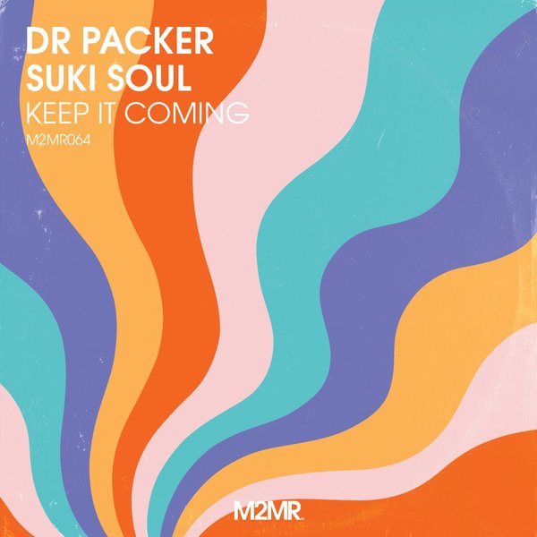 Dr Packer - Keep It Coming / M2MR