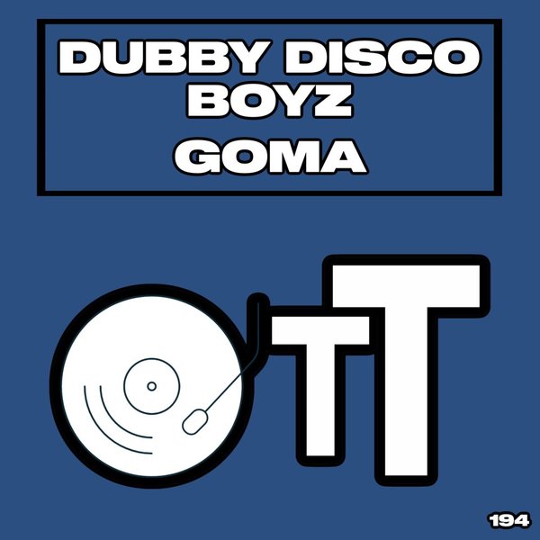 Dubby Disco Boyz - Goma / Over The Top