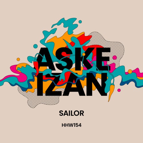 Aske Izan - Sailor (Extended Mix) / Hungarian Hot Wax