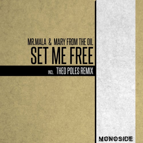 Mr.Mala, Mary From The Oil - Set Me Free / MONOSIDE