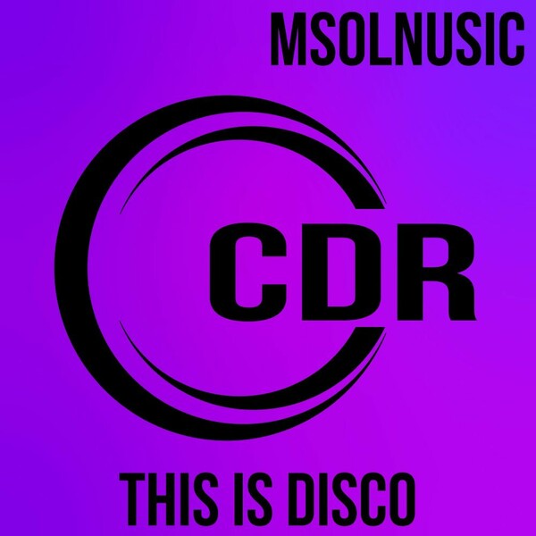 Msolnusic - This Is Disco / Cultural District Recordings