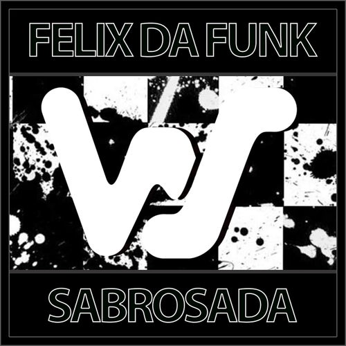 Felix Da Funk - Sabrosada / World Sound