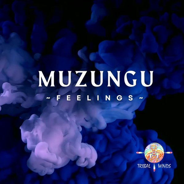 Muzungu - Feelings / Tribal Winds