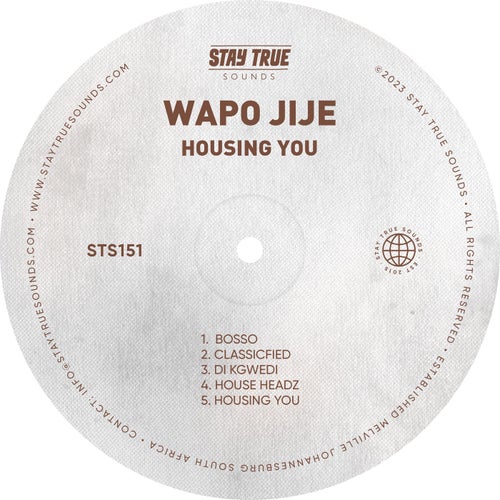 WAPO Jije - HOUSING YOU / Stay True Sounds