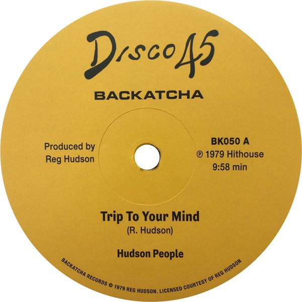 Hudson People - Trip To Your Mind / Backatcha Records