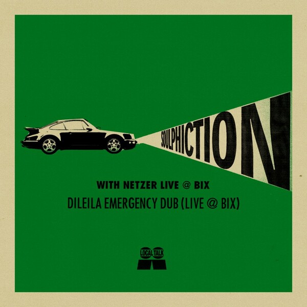 Soulphiction & Netzer - Dileila Emergency Dub (Live @ BIX) / Local Talk