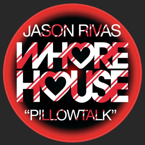 Jason Rivas - Pillow Talk / Whore House