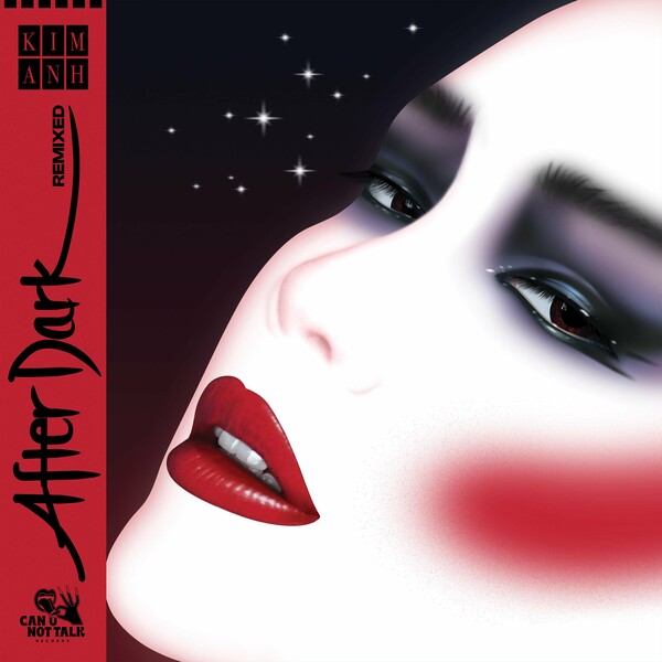 Kim Anh - After Dark Remixed / Can U Not Talk
