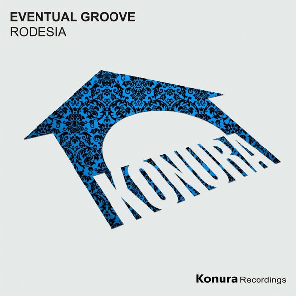 Eventual Groove - Rodesia / Konura Recordings