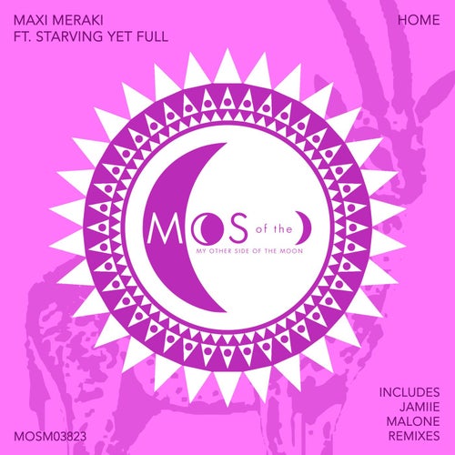 Starving Yet Full, MAXI MERAKI - Home / My Other Side of the Moon