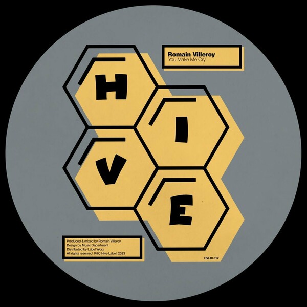 Romain Villeroy - You Make Me Cry / Hive Label