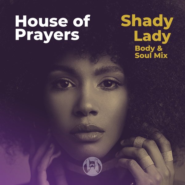 House of Prayers - Shady Lady ( Body & Soul Mix ) / PornoStar Records (pornostar)