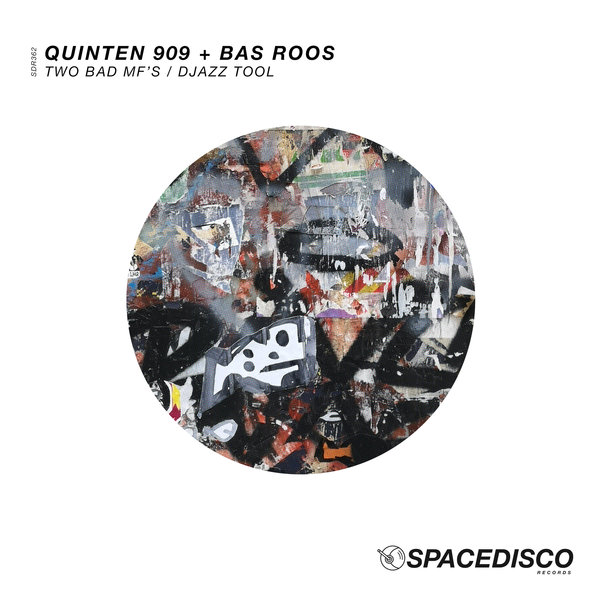 Quinten 909, Bas Roos - Two Bad MF’s / DJazz Tool / Spacedisco Records