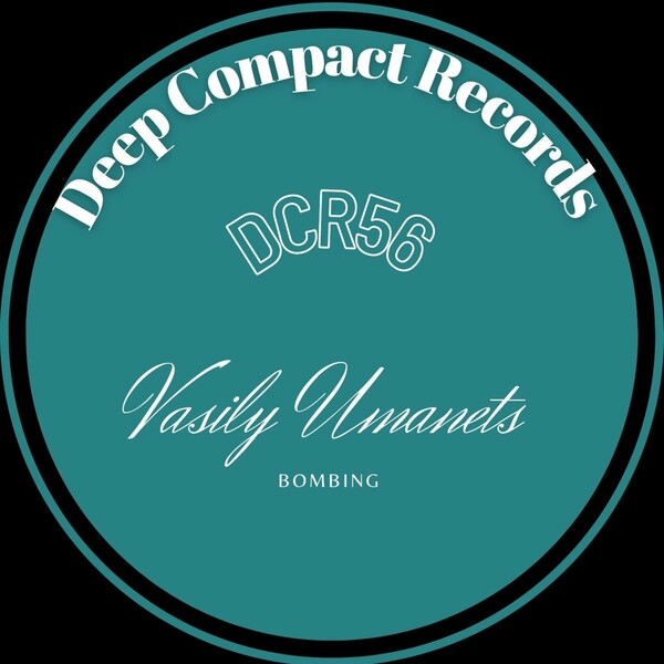 Vasily Umanets - Bombing / Deep Compact Records