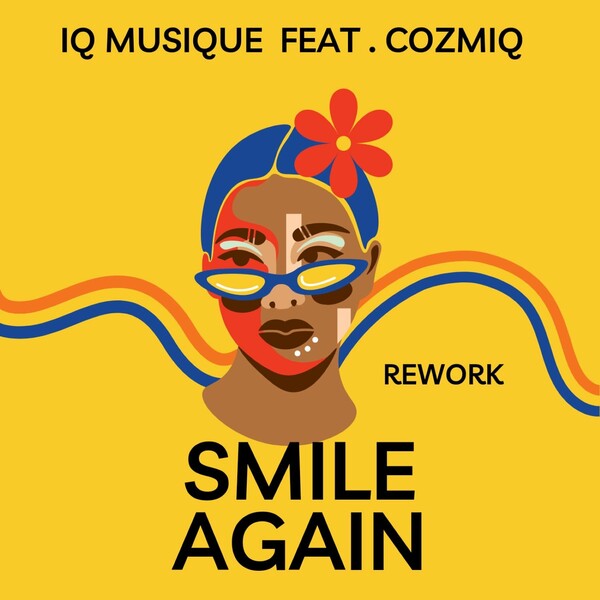IQ Musique ft Cozmiq - Smile Again (Rework) / Blu Lace Music