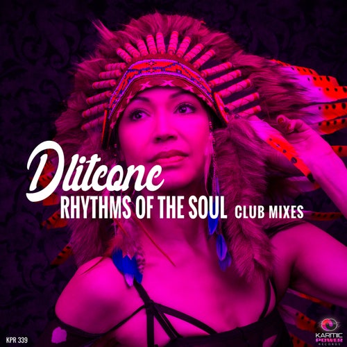 Dliteone - Rhythms Of The Soul / Karmic Power Records