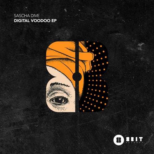Sascha Dive - Digital Voodoo EP / 8Bit