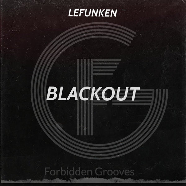 Lefunken - Blackout / Forbidden Grooves