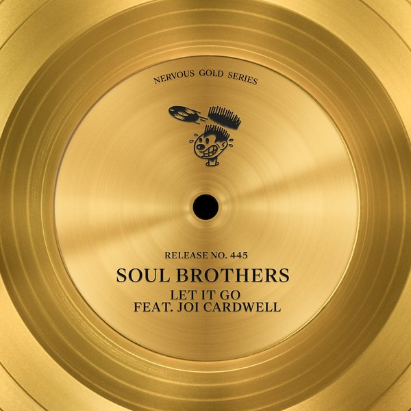Soul Brothers - Let It Go Feat. Joi Cardwell / Nervous