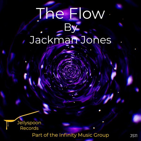 Jackman Jones - The Flow / Jellyspoon Records