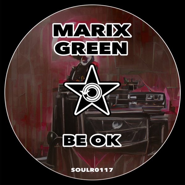 Marix Green - Be OK / Soul Revolution Records