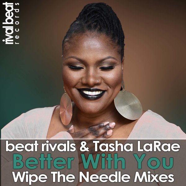 Beat Rivals & Tasha LaRae - Better With You / Rival Beat Records
