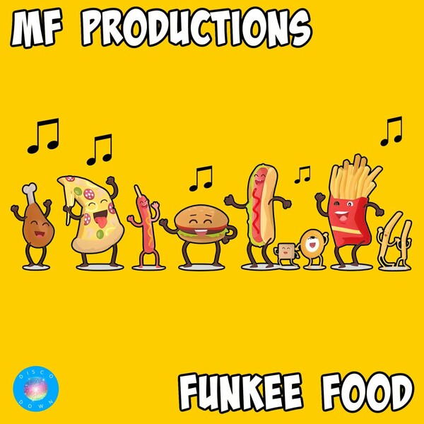 MF Productions - Funkee Food / Disco Down