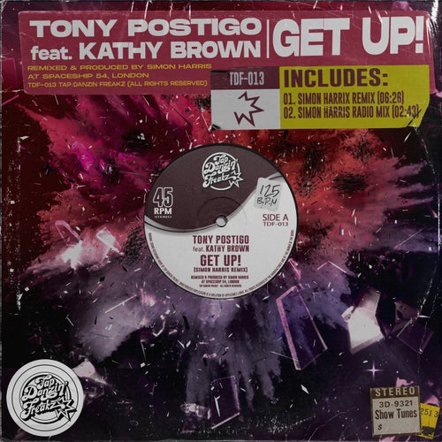 Kathy Brown, Tony Postigo - Get Up (Simon Harris Remix) / Tap Danzin' Freakz