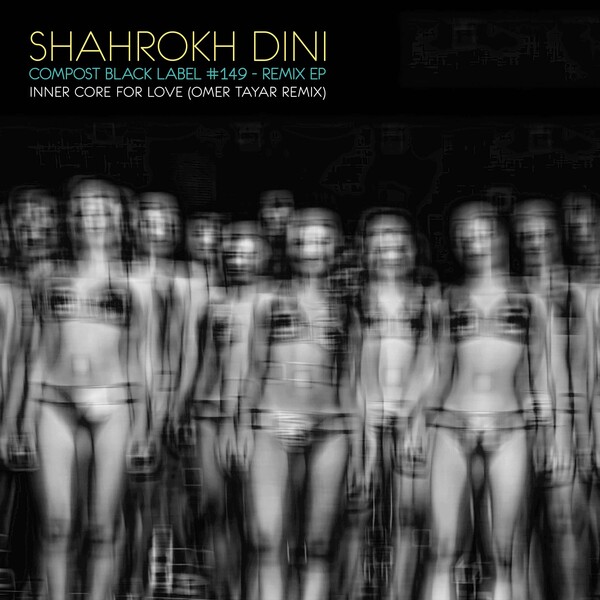 Shahrokh Dini & Illinois - Inner Core for Love (Omer Tayar Remix) / Compost Records