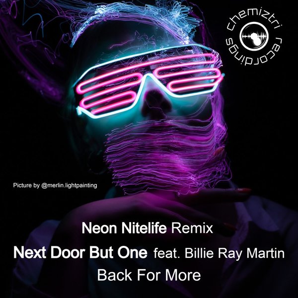 Next Door But One - Back For More (Neon Nitelife Remix) / Chemiztri Recordings