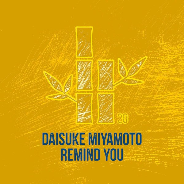 Daisuke Miyamoto - Remind You / THE KYOTO TRAX