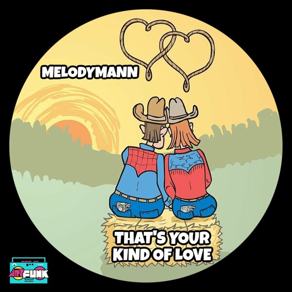 Melodymann - That's Your Kind Of Love / ArtFunk Records