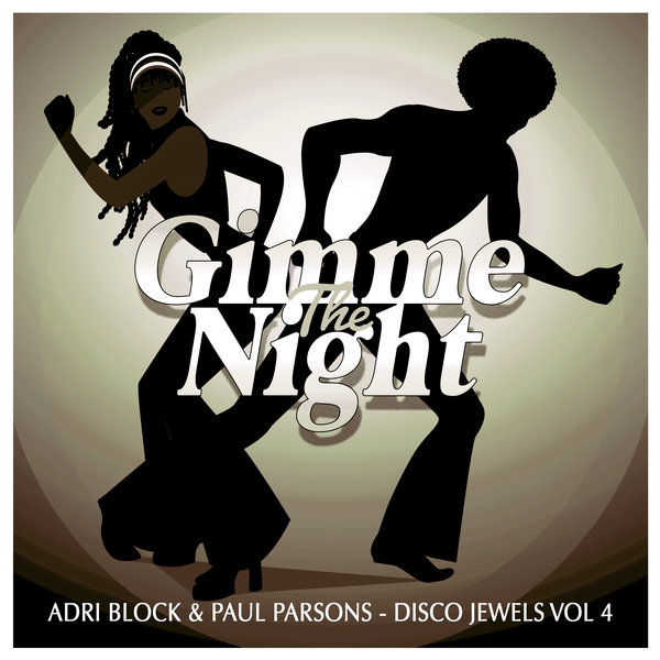 Adri Block and Paul Parsons - Disco Jewels Vol 4 / Gimme The Night