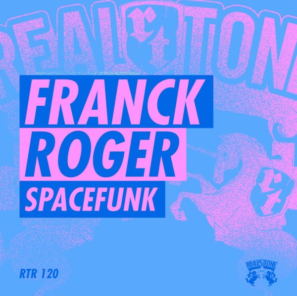 Franck Roger - Spacefunk / Real Tone Records