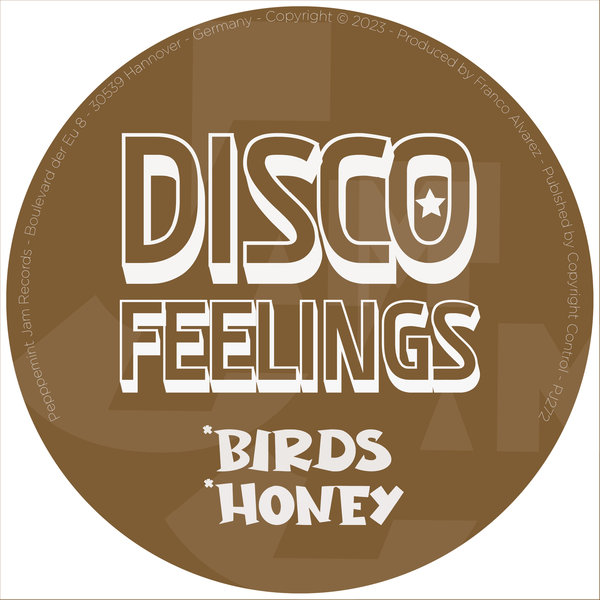 Disco Feelings - Birds & Honey / Peppermint Jam