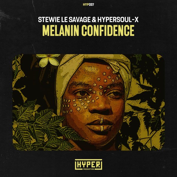 Stewie Le Savage - Melanin Confidence / Hyper Production (SA)