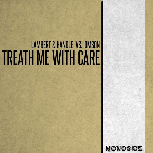 Lambert & Handle VS Omson - Treat Me With Care / MONOSIDE