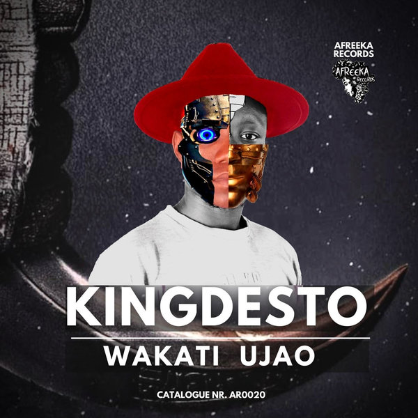 KingDesto - Wakati Ujao / Afreeka Records