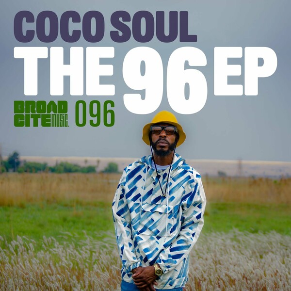 Coco Soul - The 96 EP / Broadcite Productions