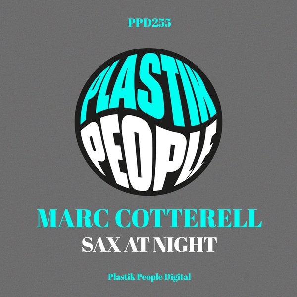 Marc Cotterell - Sax At Night / Plastik People Digital