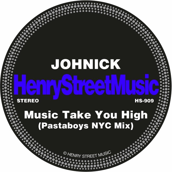 JohNick - Music Take You High (Pastaboys NYC Mix) / Henry Street Music